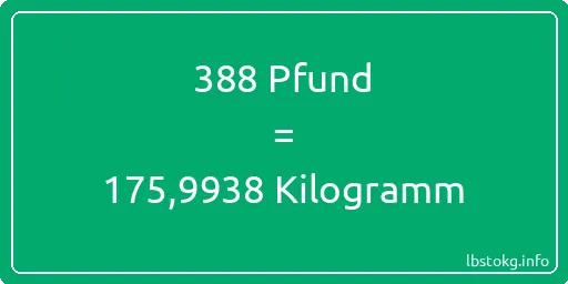 388 lbs bis kg - 388 Pfund bis Kilogramm