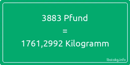 3883 lbs bis kg - 3883 Pfund bis Kilogramm