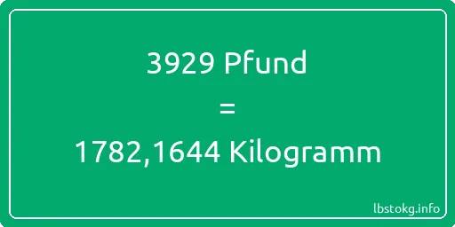 3929 lbs bis kg - 3929 Pfund bis Kilogramm