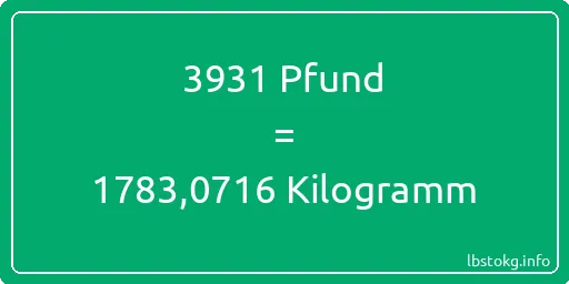 3931 lbs bis kg - 3931 Pfund bis Kilogramm