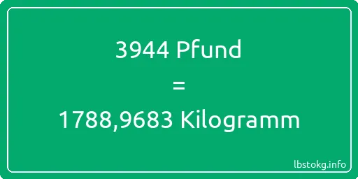 3944 lbs bis kg - 3944 Pfund bis Kilogramm