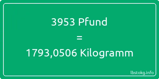 3953 lbs bis kg - 3953 Pfund bis Kilogramm