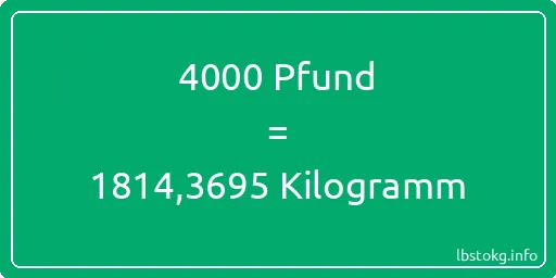 4000 lbs bis kg - 4000 Pfund bis Kilogramm