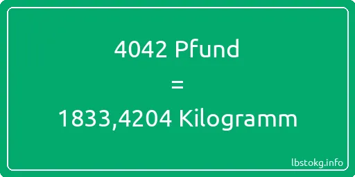 4042 lbs bis kg - 4042 Pfund bis Kilogramm