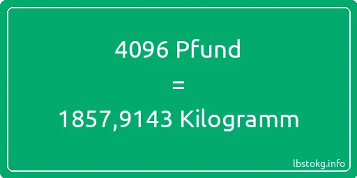 4096 lbs bis kg - 4096 Pfund bis Kilogramm