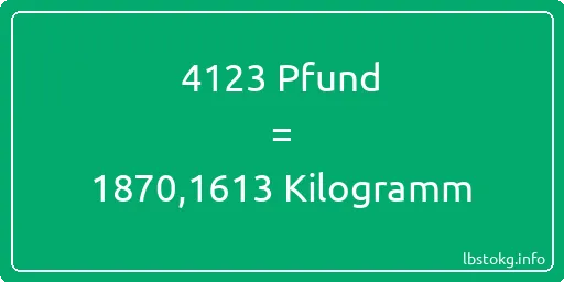 4123 lbs bis kg - 4123 Pfund bis Kilogramm