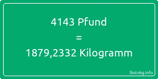 4143 lbs bis kg - 4143 Pfund bis Kilogramm