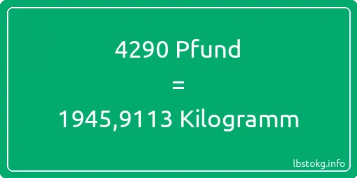 4290 lbs bis kg - 4290 Pfund bis Kilogramm