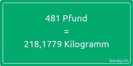 481 lbs bis kg - 481 Pfund bis Kilogramm