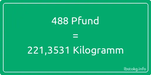 488 lbs bis kg - 488 Pfund bis Kilogramm