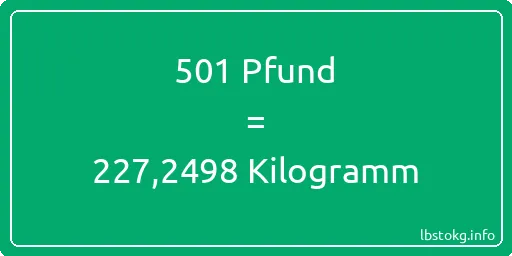 501 lbs bis kg - 501 Pfund bis Kilogramm