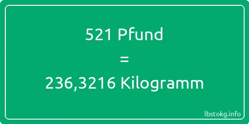 521 lbs bis kg - 521 Pfund bis Kilogramm