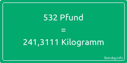 532 lbs bis kg - 532 Pfund bis Kilogramm