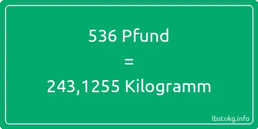 536 lbs bis kg - 536 Pfund bis Kilogramm