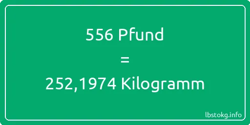 556 lbs bis kg - 556 Pfund bis Kilogramm