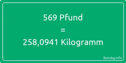 569 lbs bis kg - 569 Pfund bis Kilogramm