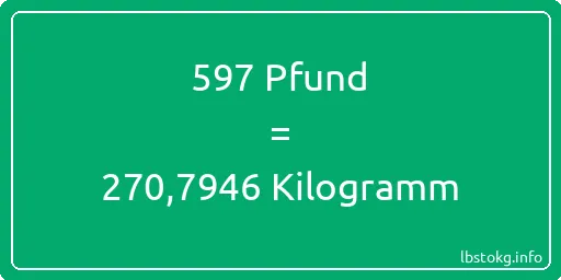 597 lbs bis kg - 597 Pfund bis Kilogramm