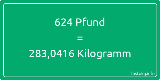 624 lbs bis kg - 624 Pfund bis Kilogramm