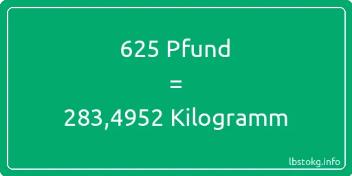 625 lbs bis kg - 625 Pfund bis Kilogramm