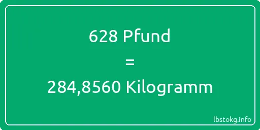 628 lbs bis kg - 628 Pfund bis Kilogramm