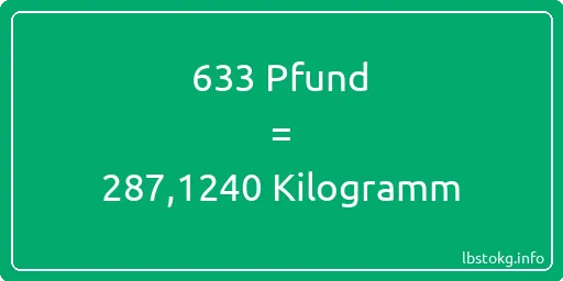 633 lbs bis kg - 633 Pfund bis Kilogramm