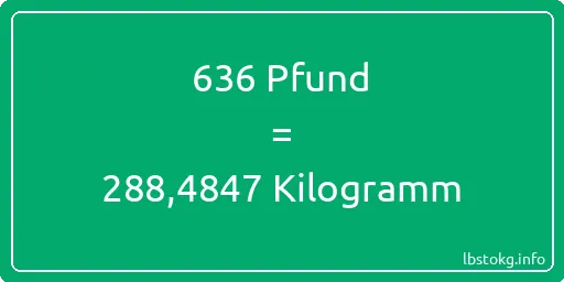 636 lbs bis kg - 636 Pfund bis Kilogramm