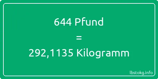 644 lbs bis kg - 644 Pfund bis Kilogramm