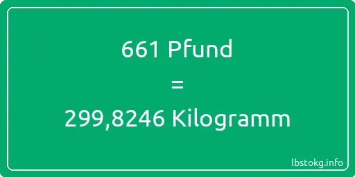 661 lbs bis kg - 661 Pfund bis Kilogramm