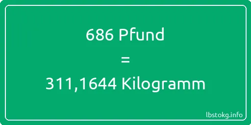 686 lbs bis kg - 686 Pfund bis Kilogramm