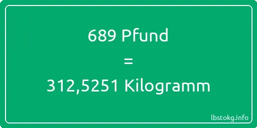 689 lbs bis kg - 689 Pfund bis Kilogramm