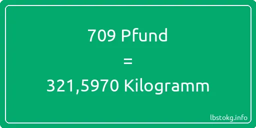 709 lbs bis kg - 709 Pfund bis Kilogramm