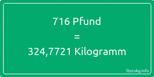 716 lbs bis kg - 716 Pfund bis Kilogramm