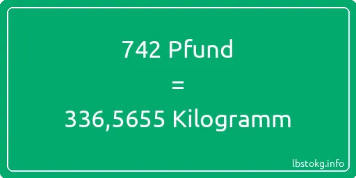 742 lbs bis kg - 742 Pfund bis Kilogramm