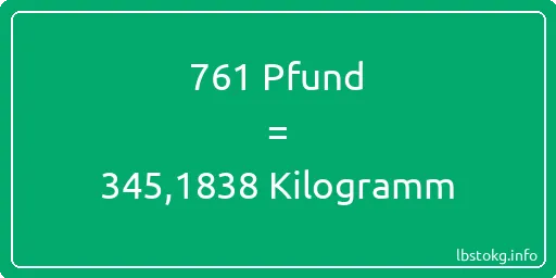 761 lbs bis kg - 761 Pfund bis Kilogramm