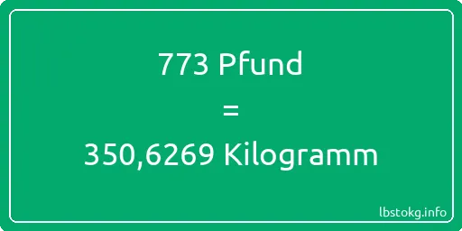 773 lbs bis kg - 773 Pfund bis Kilogramm