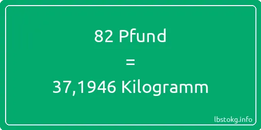 82 lbs bis kg - 82 Pfund bis Kilogramm