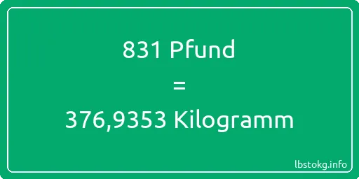 831 lbs bis kg - 831 Pfund bis Kilogramm