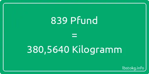 839 lbs bis kg - 839 Pfund bis Kilogramm