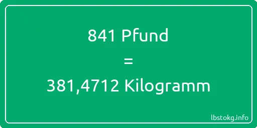 841 lbs bis kg - 841 Pfund bis Kilogramm