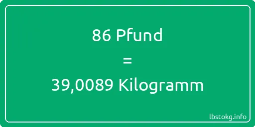 86 lbs bis kg - 86 Pfund bis Kilogramm