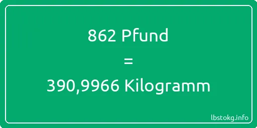 862 lbs bis kg - 862 Pfund bis Kilogramm