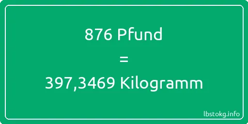 876 lbs bis kg - 876 Pfund bis Kilogramm