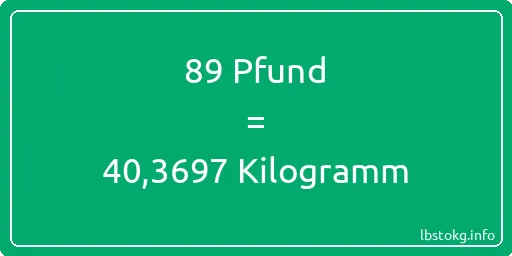 89 lbs bis kg - 89 Pfund bis Kilogramm