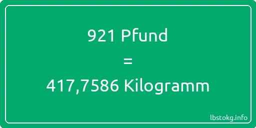 921 lbs bis kg - 921 Pfund bis Kilogramm