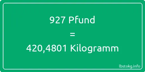 927 lbs bis kg - 927 Pfund bis Kilogramm