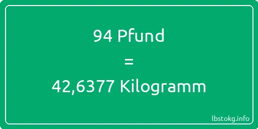 94 lbs bis kg - 94 Pfund bis Kilogramm