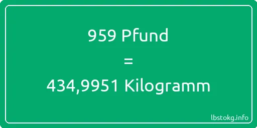 959 lbs bis kg - 959 Pfund bis Kilogramm