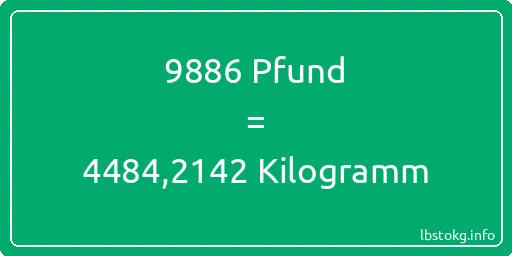 9886 lbs bis kg - 9886 Pfund bis Kilogramm