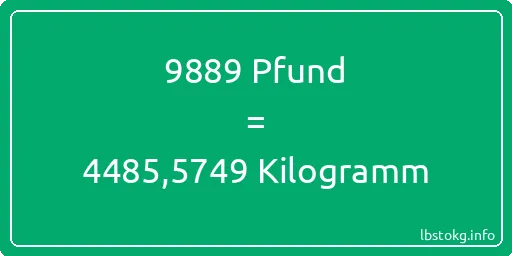 9889 lbs bis kg - 9889 Pfund bis Kilogramm