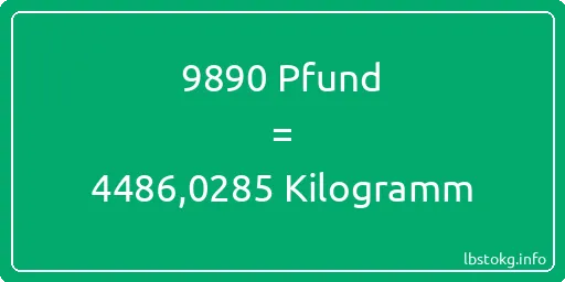 9890 lbs bis kg - 9890 Pfund bis Kilogramm